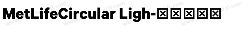 MetLifeCircular Ligh字体转换